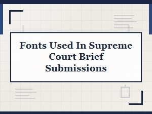 Preferred Fonts for Supreme Court Briefs