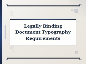 Choosing Legible Fonts for Binding Legal Documents