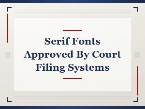 Court-Approved Serif Fonts for Legal Documents