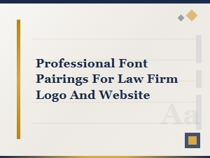 Mastering Font Pairings for Law Firm Branding